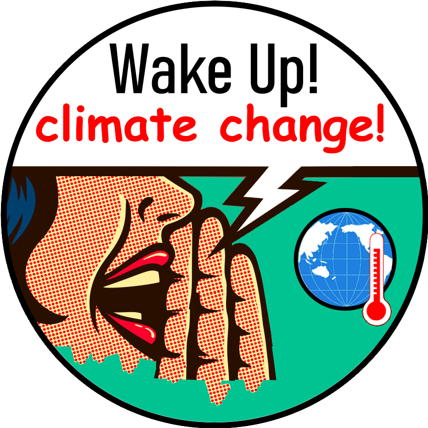 Wake Up! Climate Change!